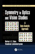 Symmetry In Optics And Vision Studies: A Data-analytic Approach di Marlos A. G. Viana, Vasudevan Lakshminarayanan edito da Taylor & Francis Inc
