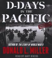 D-Days in the Pacific di Donald L. Miller edito da Blackstone Audiobooks