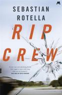 Rip Crew di Sebastian Rotella edito da Hodder & Stoughton