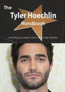 The Tyler Hoechlin Handbook - Everything You Need To Know About Tyler Hoechlin di Emily Smith edito da Tebbo
