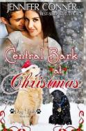 Central Bark at Christmas di Jennifer Conner edito da Createspace