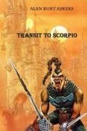 Transit to Scorpio di Alan Burt Akers edito da Createspace