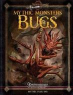Mythic Monsters: Bugs di Jason Nelson, Mike Welham, Jonathan H. Keith edito da Createspace