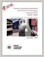 National Transporation Safety Board Information Technology Strategic Plan Fy2010-Fy2015 di National Transportation Safety Board edito da Createspace