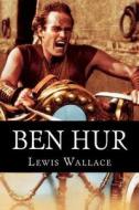Ben Hur di Lewis Wallace edito da Createspace