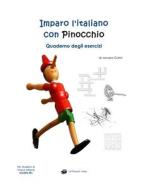 Imparo l'italiano con Pinocchio: Quaderno degli Esercizi: Per studenti di lingua italiana di Jacopo Gorini edito da LIGHTNING SOURCE INC