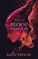 Days Of Blood And Starlight di Laini Taylor edito da Hodder & Stoughton