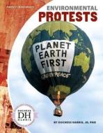 Environmental Protests di Duchess Harris edito da CORE LIB