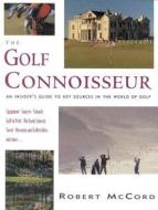 Golf Connoisseur di Robert McCord edito da Burford Books Inc