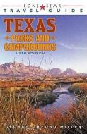 Lone Star Travel Guide to Texas Parks and Campgrounds di George Oxford Miller edito da Taylor Trade Publishing