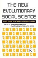 New Evolutionary Social Science di Heinz-Jurgen Niedenzu, Peter Meyer, Tamas Meleghy edito da Taylor & Francis Ltd