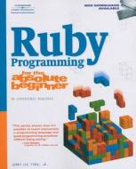 Ruby Programming For The Absolute Beginner di Jerry Lee Ford edito da Cengage Learning, Inc