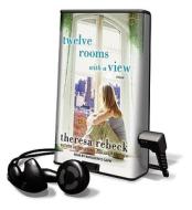 Twelve Rooms with a View di Theresa Rebeck edito da Tantor Audio Pa