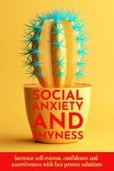SOCIAL ANXIETY AND SHYNESS: INCREASE SEL di ELLEN ROWLING edito da LIGHTNING SOURCE UK LTD
