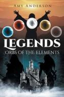 Legends di Amy Anderson edito da Page Publishing, Inc.