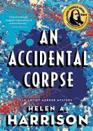 An Accidental Corpse di Helen Harrison edito da POISONED PEN PR