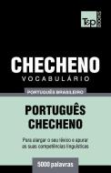 Vocabulário Português Brasileiro-Checheno - 5000 Palavras di Andrey Taranov edito da T&P BOOKS PUB LTD