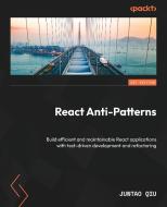 React Anti-Patterns di Juntao Qiu edito da PACKT PUB