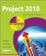 Project 2010 in easy steps di John Carroll edito da In Easy Steps Limited