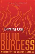 Burning Issy di Melvin Burgess edito da Andersen Press Ltd