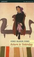 Return to Yesterday di Ford Madox Ford edito da CARCANET PR LTD
