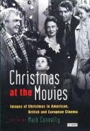Christmas at the Movies edito da I.B. Tauris & Co. Ltd.