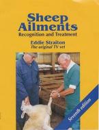 Sheep Ailments di Eddie Straiton edito da The Crowood Press Ltd