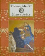 Le Morte D'Arthur di Thomas Malory edito da Collectors Library