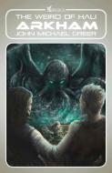 Arkham: The Weird of Hali di John Michael Greer edito da SPHINX