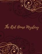 The Red House Mystery: Freedomread Classic Book di A. A. Milne edito da Createspace Independent Publishing Platform