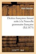 Dict es Fran aises Faisant Suite La Nouvelle Grammaire Fran aise di Gouzien-A edito da Hachette Livre - Bnf