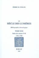 Le Siecle Des Lumieres. Bibliographie Chronologique XXXI: Index Des Auteurs F-M, 1761-1789 di Pierre M. Conlon edito da Librarie Droz