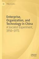 Enterprise, Organization, and Technology in China di Philip Scranton edito da Springer-Verlag GmbH