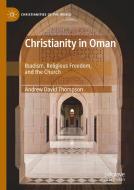 Christianity In Oman di Andrew David Thompson edito da Springer Nature Switzerland Ag