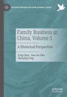 Family Business In China, Volume 1 di Ling Chen, Jian An Zhu, Hanqing Fang edito da Springer Nature Switzerland AG