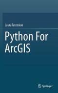 Python For ArcGIS di Laura Tateosian edito da Springer-Verlag GmbH