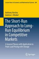 The Short-Run Approach to Long-Run Equilibrium in Competitive Markets di Anthony Horsley, Andrew J. Wrobel edito da Springer International Publishing