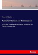 Australian Pioneers and Reminiscences di Nehemiah Bartley edito da hansebooks