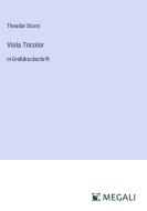 Viola Tricolor di Theodor Storm edito da Megali Verlag