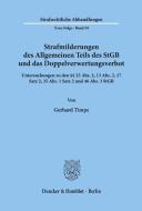 Strafmilderungen des Allgemeinen Teils des StGB und das Doppelverwertungsverbot. di Gerhard Timpe edito da Duncker & Humblot