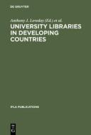 University Libraries in Developing Countries edito da De Gruyter Saur