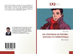 Les classiques en bandes-desinées en bibliothèque di Laure Labeyrie edito da Editions universitaires europeennes EUE