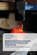 Mathematical Thermoelastic Methods for Physics and Engineering di Lalsingh Khalsa, Vinod Varghese, Dilip Kamdi edito da SPS