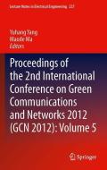 Proceedings of the 2nd International Conference on Green Communications and Networks 2012 (GCN 2012): Volume 5 edito da Springer Berlin Heidelberg