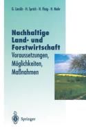 Nachhaltige Land- und Forstwitschaft di Holger Flaig, Günther Linckh, Hans Mohr, Hubert Sprich edito da Springer Berlin Heidelberg