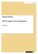 Ikea's Supply Chain Management di Stanislavs Sabitovs edito da Grin Verlag