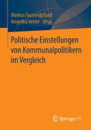 Politische Einstellungen von Kommunalpolitikern im Vergleich edito da Gabler, Betriebswirt.-Vlg