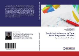 Statistical Inference In Time Series Regression Models di S. Durga Prasad, Balasiddamuni Pagadala, Ramesh Mummineni edito da LAP Lambert Academic Publishing
