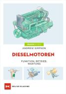 Dieselmotoren di Andrew Simpson edito da Delius Klasing Vlg GmbH