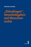 ¿Klimaklagen¿, Umweltabgaben und Menschenrechte di Günther Schaunig edito da facultas.wuv Universitäts